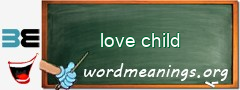 WordMeaning blackboard for love child